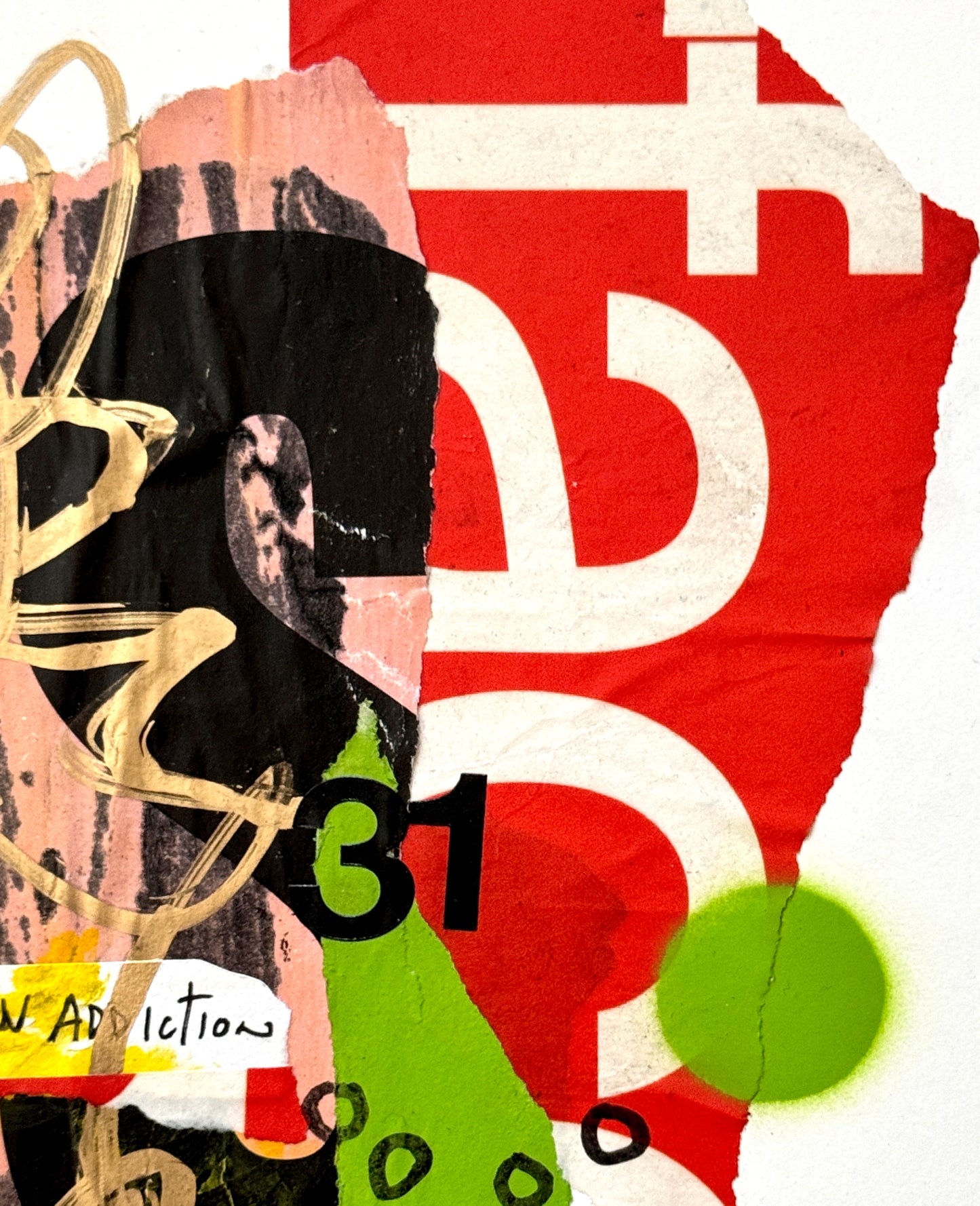 Abstract collage artwork with torn paper shapes in red, black, pink, green, and white, overlaid with gold scribbled lines, bold numerals, and a green circular form. A small torn label reads 'N Addictions'.