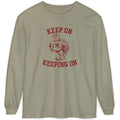 Keep On Keeping On Long Sleeve T-shirt