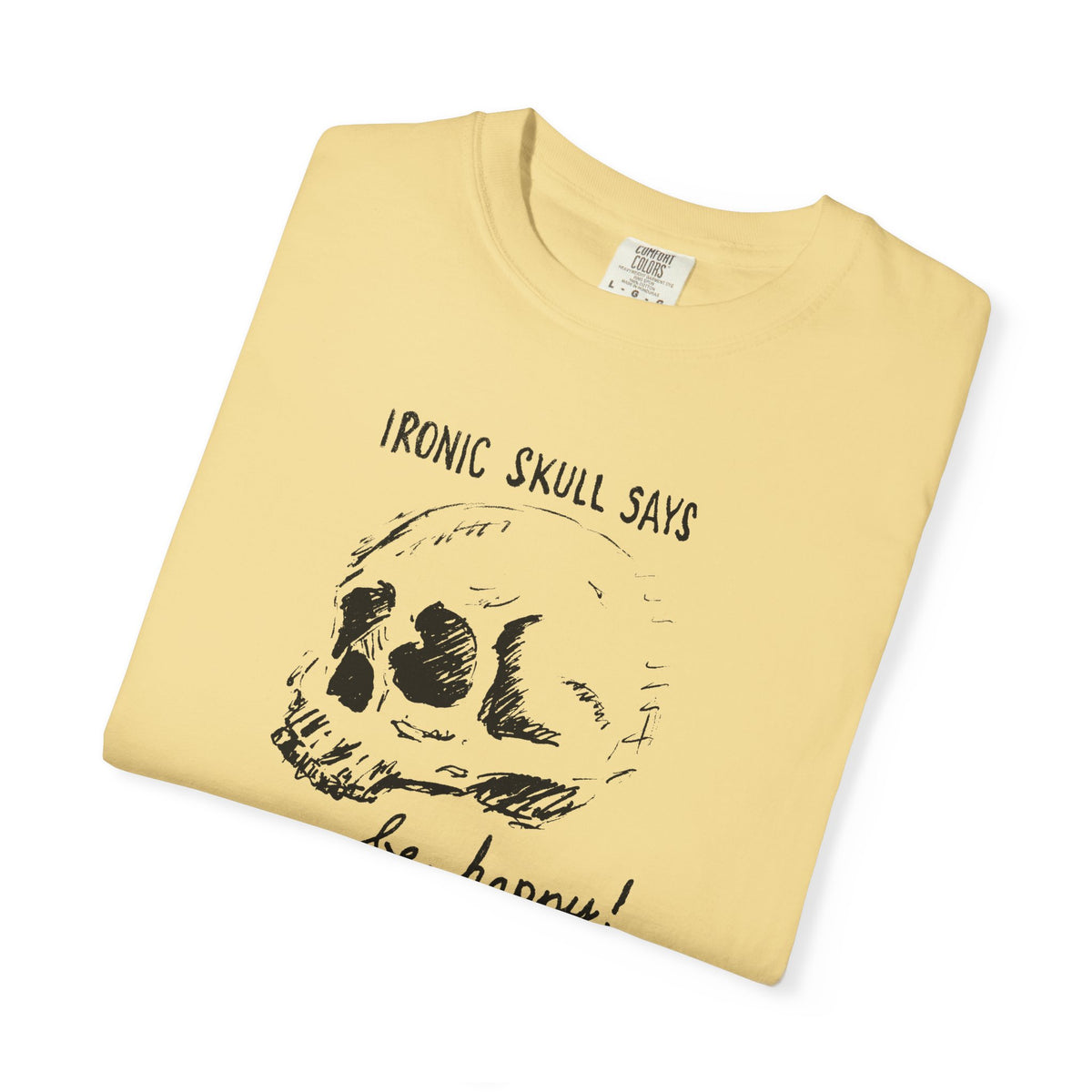 "Be Happy" T-shirt