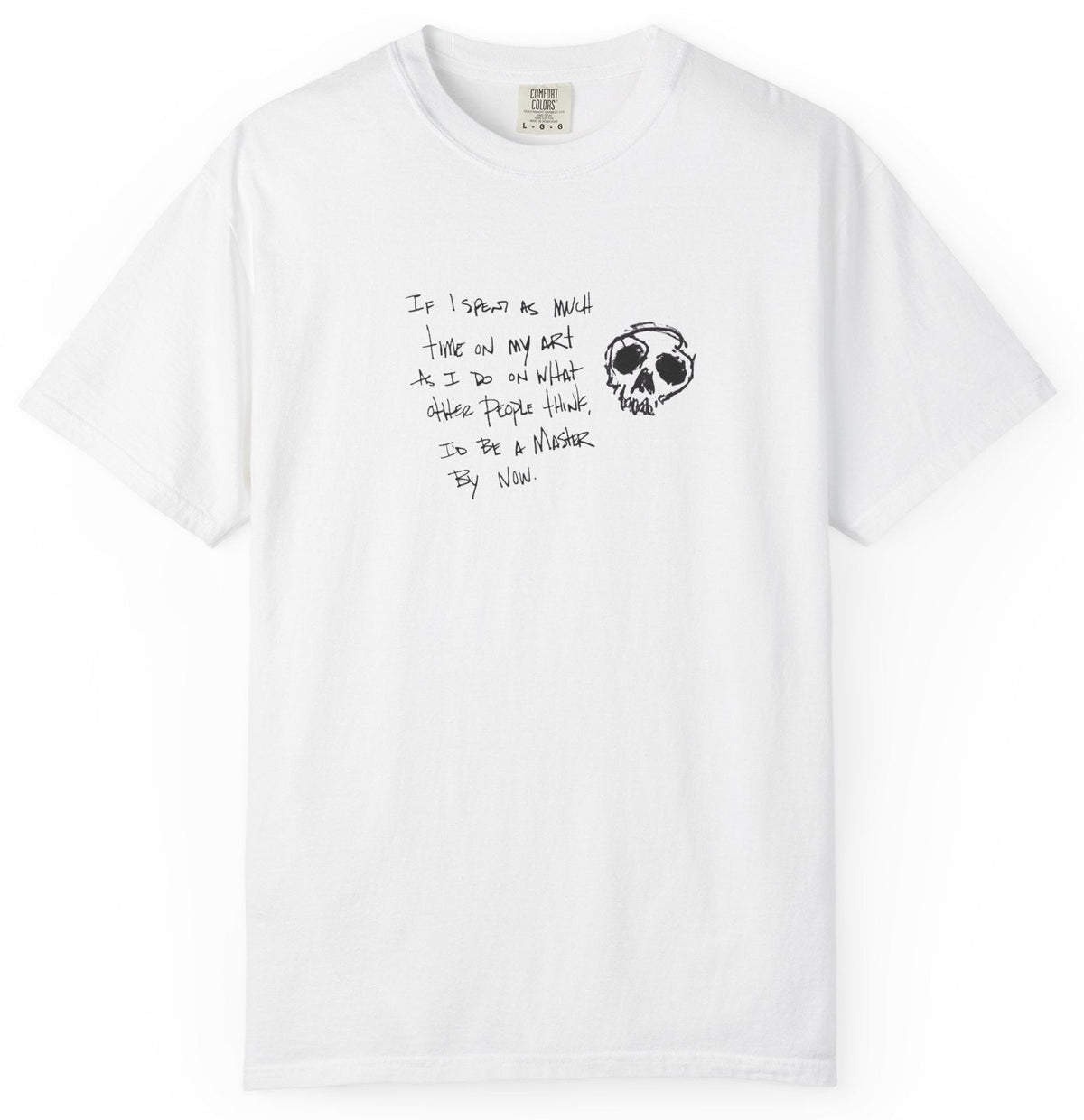 A white short-sleeve crewneck t-shirt featuring a black graphic of a skull with a phrase.